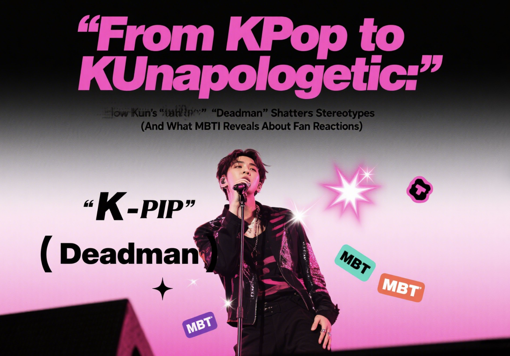 From KPop to KUnapologetic: How Kun’s ‘Deadman’ Shatters Stereotypes (And What MBTI Reveals About Fan Reactions) From KPop to KUnapologetic: How Kun’s ‘Deadman’ Shatters Stereotypes (And What MBTI Reveals About Fan Reactions)